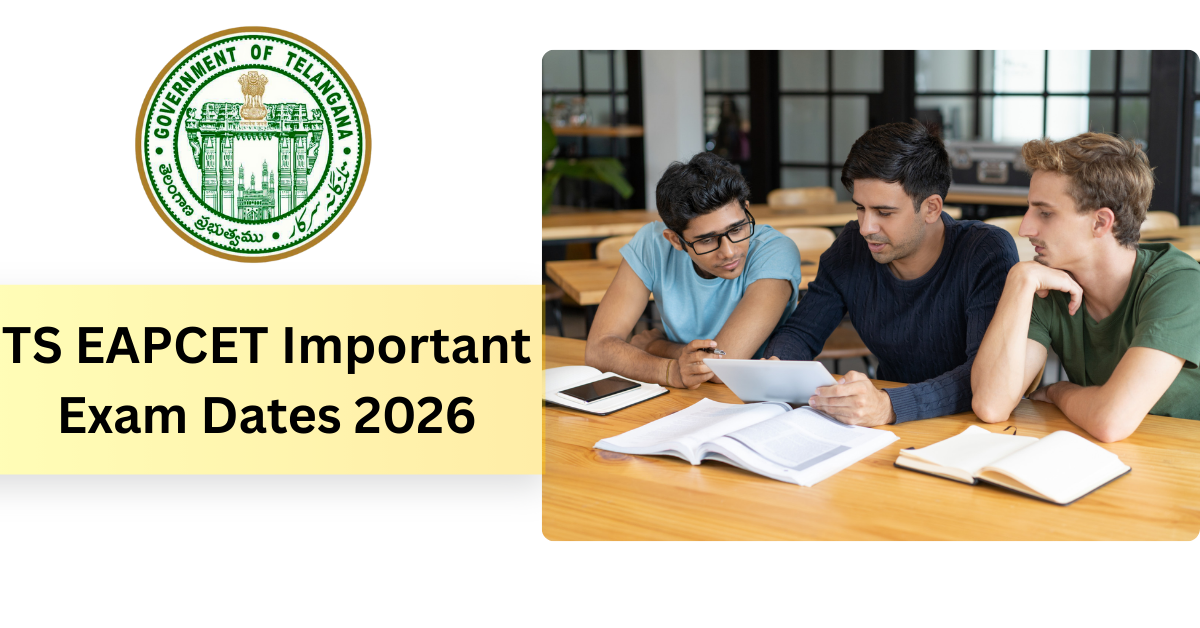 TS EAMCET 2026 / TG EAPCET 2026 Notification, Exam Dates, Registration & Exam Schedule